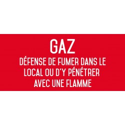 Gaz défense de fumer dans le local ou d'y pénétrer avec une flamme - L.200 x H.100 mm