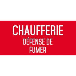 Chaufferie défense de fumer - L.200 x H.100 mm