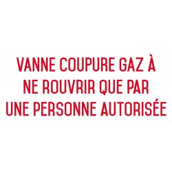 Autocollant vinyl - Robinet arrêt gaz à n'utiliser qu'en cas d'incendie ou sous ordre - L.200 x H.100 mm