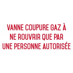 Robinet arrêt gaz à n'utiliser qu'en cas d'incendie ou sous ordre - L.200 x H.100 mm