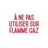 A ne pas utiliser sur flamme gaz - Autocollant vinyl waterproof - L.200 x H.100 mm