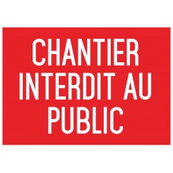 Chantier interdit au public - Autocollant vinyl waterproof - L.210 x H.297 mm