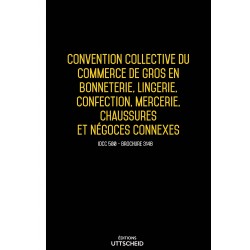 Convention collective du commerce de gros en bonneterie, lingerie, mercerie, chaussures AVRIL 2017 + Grille de Salaire