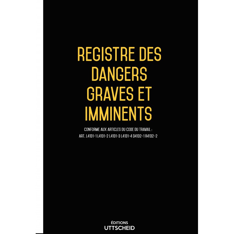Registre des dangers graves et imminents Registre des dangers graves et imminents
