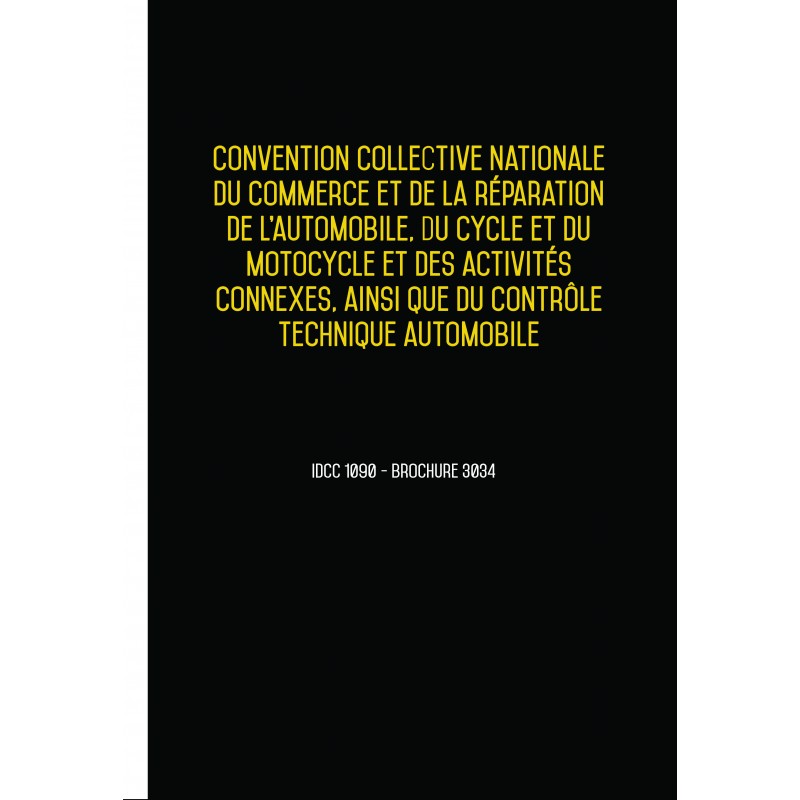 Convention collective commerce réparation automobile cycle motocycle  ainsi que du contrôle technique automobile JUIN 2017