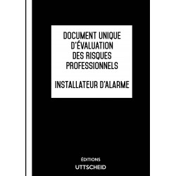 Document unique d'évaluation des risques professionnels métier : Installateur d'Alarme - Version 2017