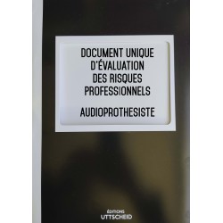 Document unique d'évaluation des risques professionnels métier : Audioprothesiste - Version 2017