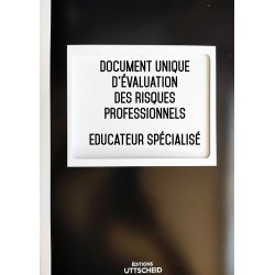 Document unique d'évaluation des risques professionnels métier (Pré-rempli) : Educateur spécialisé - Version 2024